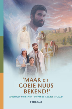 Program vir die ‘Maak die goeie nuus bekend!’-streekbyeenkoms vir 2024
