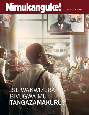 Ukuboza 2013 | Ese wakwizera ibivugwa mu itangazamakuru?