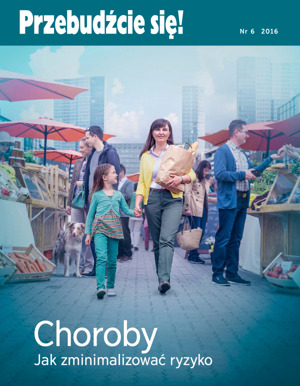 Nr 6 z roku 2016 | Choroby — jak zminimalizować ryzyko