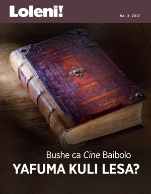 Na. 3 2017 | Bushe ca cine Baibolo yafuma kuli Lesa?