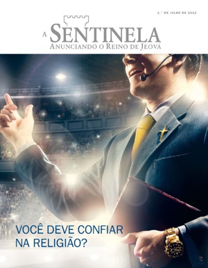 Julho de 2013 | Você deve confiar na religião?