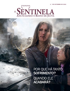 Setembro de 2013 | Por que há tanto sofrimento? Quando ele acabará?