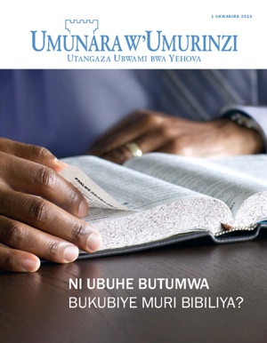 Ukwakira 2013 | Ni ubuhe butumwa bukubiye muri Bibiliya?