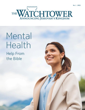 No. 1 2023 | Mental Health—​Help From the Bible